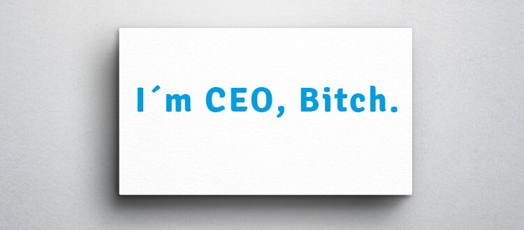 i m ceo bitch